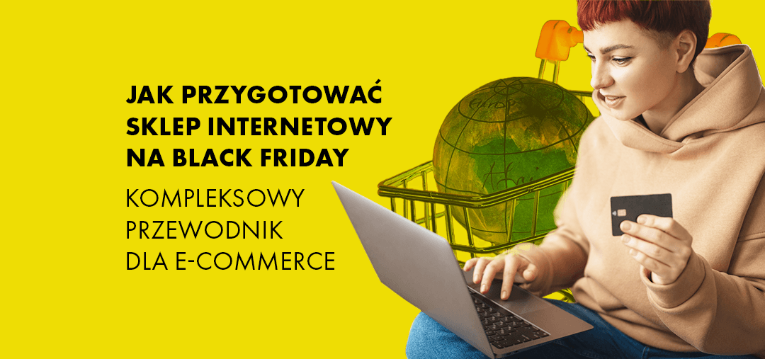 Jak przygotować sklep internetowy na Black Friday – kompleksowy przewodnik dla e-commerce
